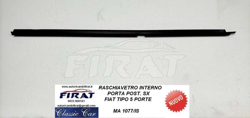 RASCHIAVETRO FIAT TIPO - TEMPRA POST.SX INTERNO (1077/IS)